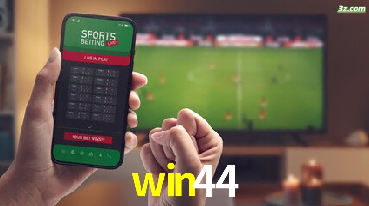 win44-Transmissões Ao Vivo e Apostas em Tempo Real